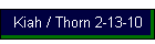 Kiah / Thorn 2-13-10