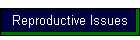 Reproductive Issues