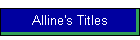 Alline's Titles
