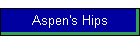 Aspen's Hips