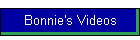 Bonnie's Videos