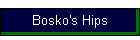 Bosko's Hips