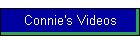 Connie's Videos