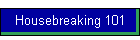 Housebreaking 101