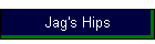 Jag's Hips