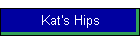 Kat's Hips