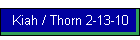 Kiah / Thorn 2-13-10