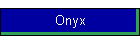 Onyx