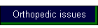 Orthopedic issues
