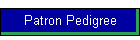 Patron Pedigree