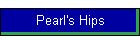 Pearl's Hips