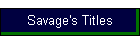 Savage's Titles