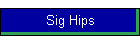 Sig Hips