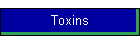 Toxins