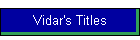 Vidar's Titles